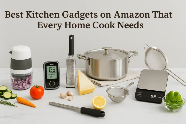 Best Kitchen Gadgets on Amazon That Every Home Cook Needs